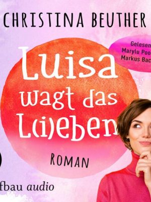 Luisa wagt das L(i)eben