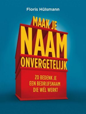 Maak je naam onvergetelijk