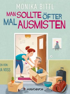 Man sollte öfter mal ausmisten (ungekürzt)