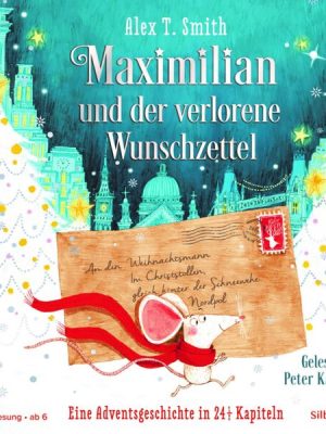 Maximilian und der verlorene Wunschzettel