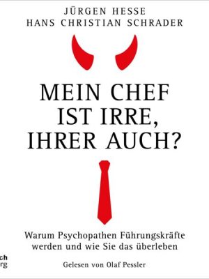 Mein Chef ist irre − Ihrer auch?