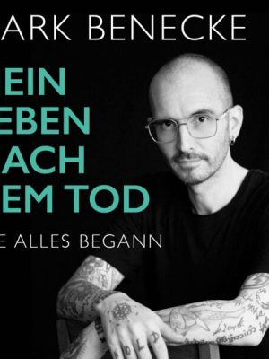 Mein Leben nach dem Tod