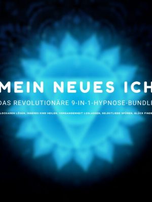 MEIN NEUES ICH - Das revolutionäre 9-in-1 Hypnose-Bundle