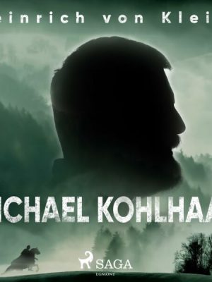 Michael Kohlhaas (Ungekürzt)