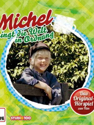 Michel bringt die Welt in Ordnung (Hörspiel zum 3. Kinofilm)