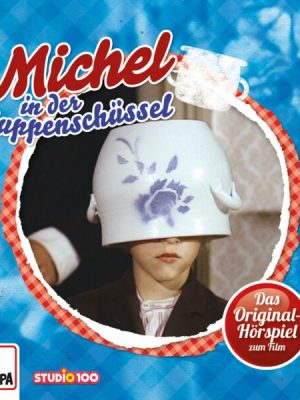 Michel in der Suppenschüssel (Hörspiel zum 1. Kinofilm)