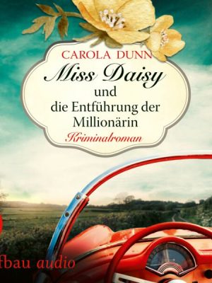 Miss Daisy und die Entführung der Millionärin