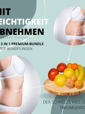 Mit Leichtigkeit abnehmen & gesund ernähren: Das 3 in 1 Premium Bundle mit Top-Bewertungen