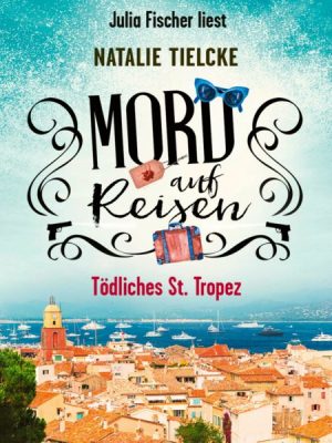 Mord auf Reisen - Tödliches St. Tropez