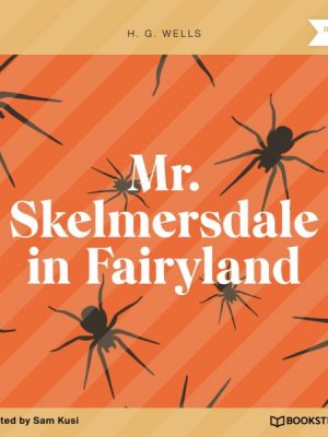 Mr. Skelmersdale in Fairyland