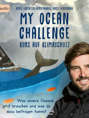 My Ocean Challenge – Kurs auf Klimaschutz - Was unsere Ozeane jetzt brauchen und was du dazu beitragen kannst