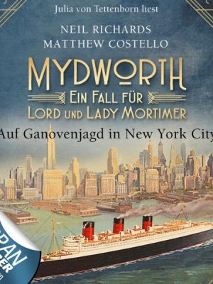 Mydworth - Folge 10: Auf Ganovenjagd in New York City