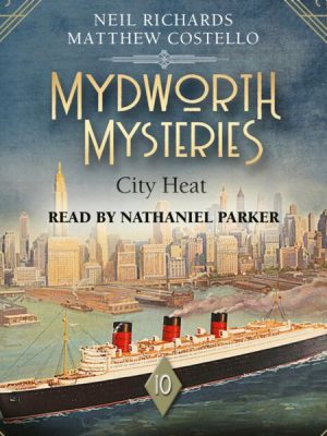 Mydworth Mysteries - City Heat