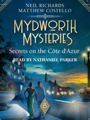 Mydworth Mysteries - Secrets on the Cote d'Azur