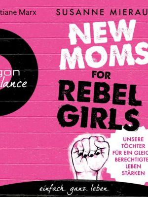 New Moms for Rebel Girls