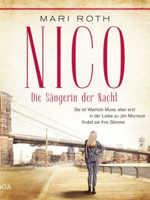 Nico - Die Sängerin der Nacht