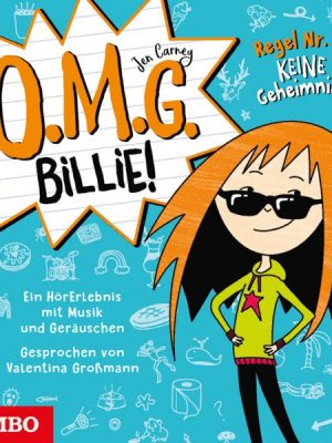 O.M.G. Billie! - Regel Nr. 2: Keine Geheimnisse