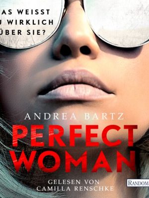 Perfect Woman – Was weißt du wirklich über sie? -