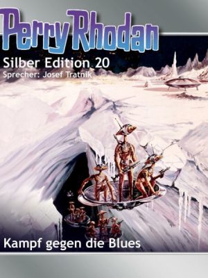 Perry Rhodan Silber Edition 20: Kampf gegen die Blues