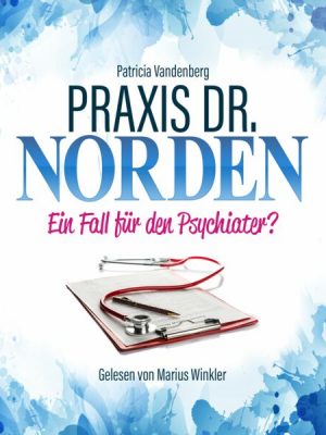 Praxis Dr. Norden 8 - Arztroman