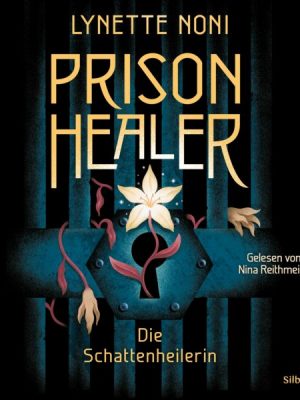 Prison Healer 1: Prison Healer. Die Schattenheilerin