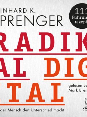 Radikal digital: Weil der Mensch den Unterschied macht