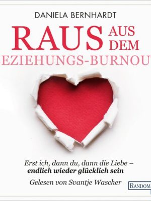 Raus aus dem Beziehungs-Burnout