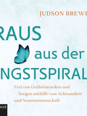 Raus aus der Angstspirale