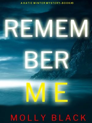 Remember Me (A Katie Winter FBI Suspense Thriller—Book 9)