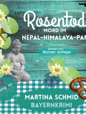 Rosentod - Mord im Nepal-Himalaya-Park