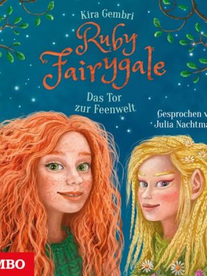 Ruby Fairygale. Das Tor zur Feenwelt