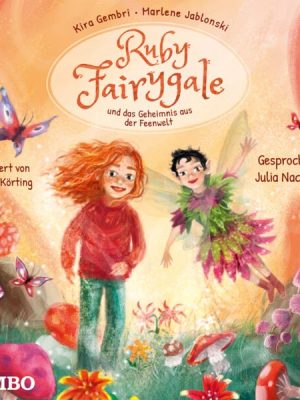 Ruby Fairygale und das Geheimnis aus der Feenwelt