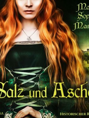 Salz und Asche (Ungekürzt)