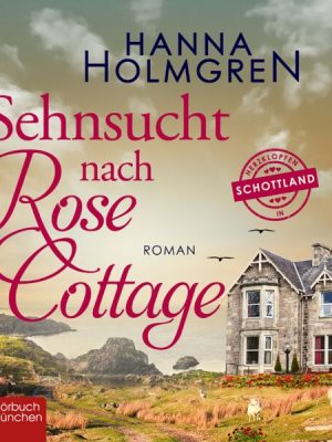 Sehnsucht nach Rose Cottage