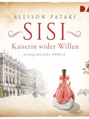 Sisi – Kaiserin wider Willen