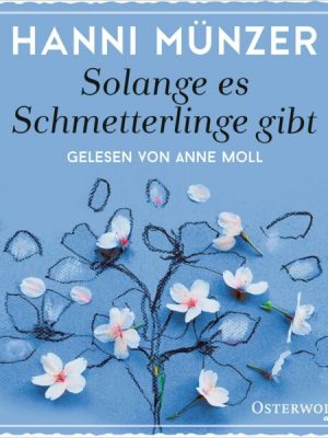 Solange es Schmetterlinge gibt