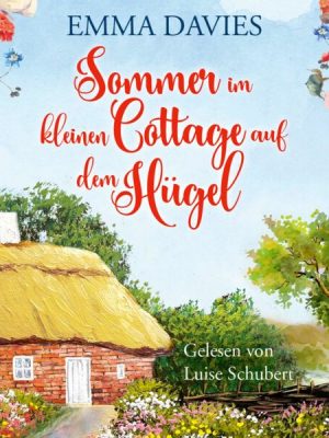 Sommer im kleinen Cottage auf dem Hügel