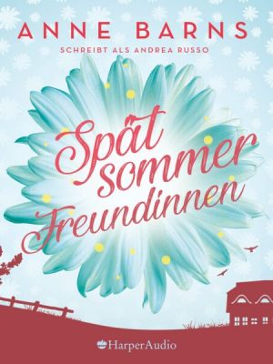 Spätsommerfreundinnen (ungekürzt)