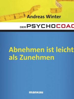 Starthilfe-Hörbuch-Download zum Buch 'Der Psychocoach 3: Abnehmen ist leichter als Zunehmen'