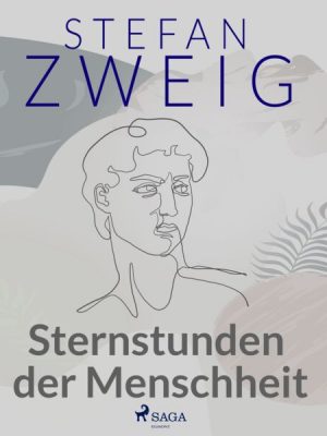 Sternstunden der Menschheit