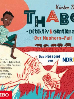 Thabo. Detektiv & Gentleman. Der Nashorn Fall. Das Hörspiel