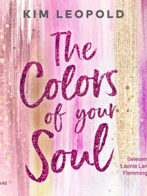 The Colors of Your Soul (California Dreams 1)