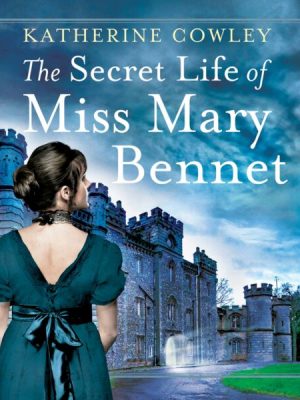 The Secret Life of Miss Mary Bennet