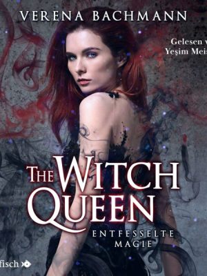 The Witch Queen 1: The Witch Queen. Entfesselte Magie