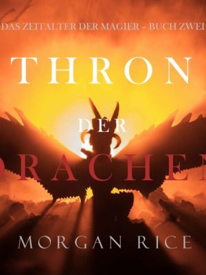 Thron der Drachen (Das Zeitalter der Magier – Buch Zwei)