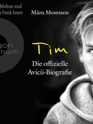 Tim - Die offizielle Avicii-Biografie