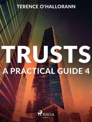 Trusts – A Practical Guide 4