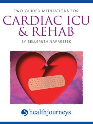 Two Guided Meditations For Cardiac ICU & Rehab