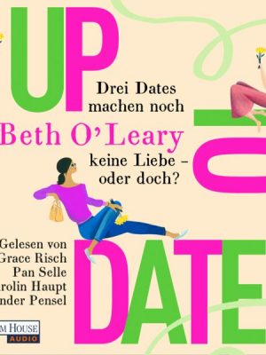 Up to Date – Drei Dates machen noch keine Liebe – oder doch?