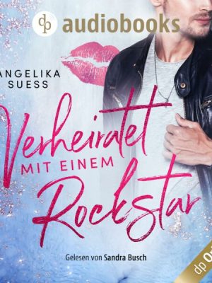 Verheiratet mit einem Rockstar